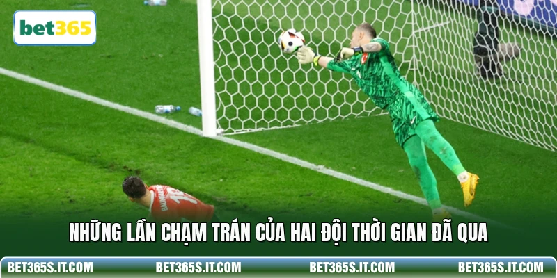 Những lần chạm trán của hai đội thời gian đã qua