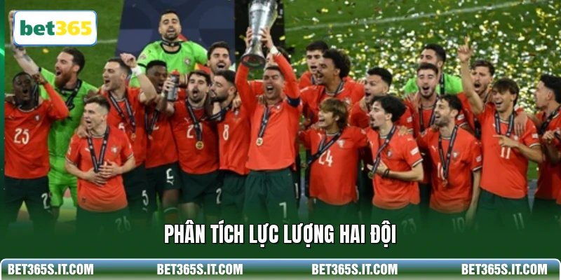 Phân tích lực lượng hai đội 