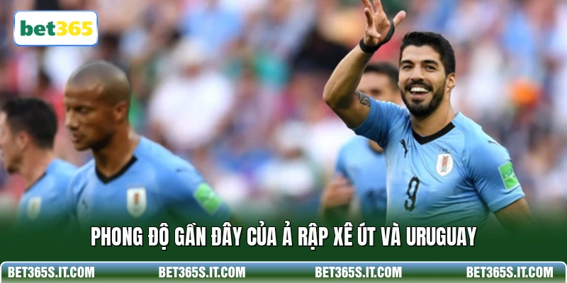 Phong độ gần đây của Ả Rập Xê Út và Uruguay