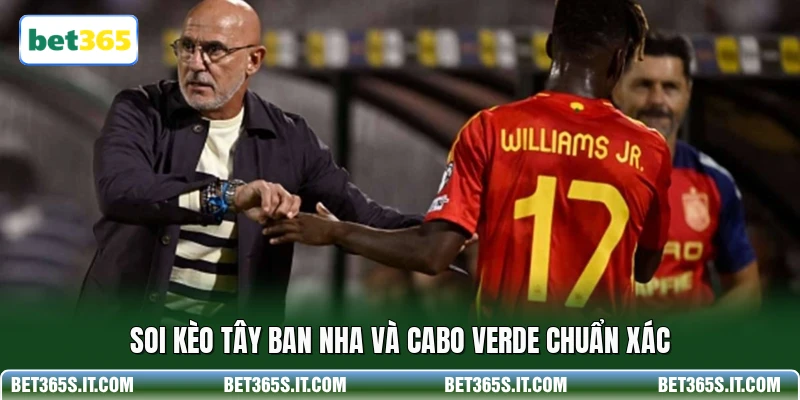 Soi kèo Tây Ban Nha và Cabo Verde chuẩn xác