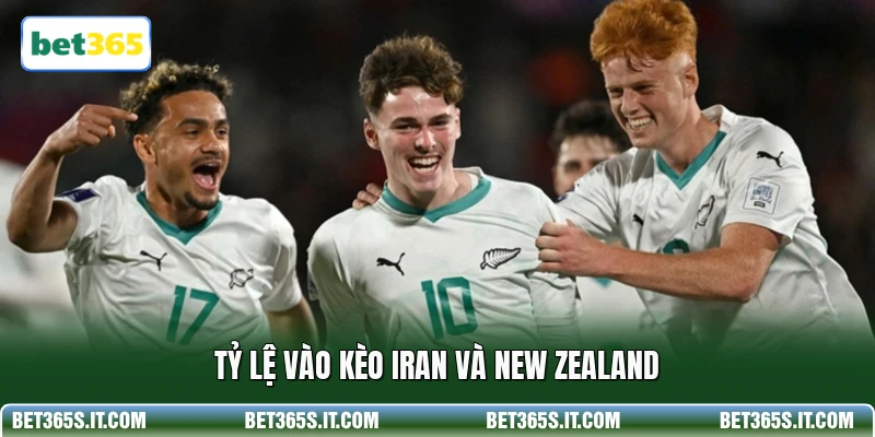 Tỷ lệ vào kèo Iran và New Zealand